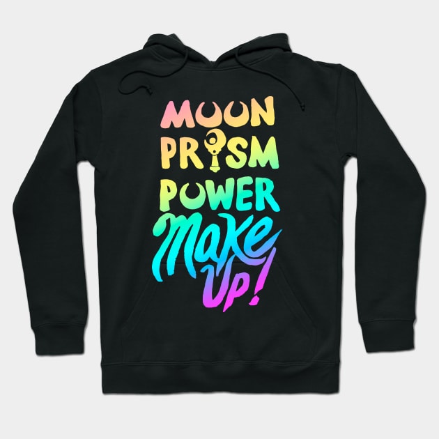 Moon Prism Power Make-up! Hoodie by hybridgothica